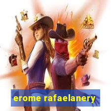 erome rafaelanery